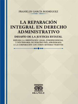 cover image of La reparación integral en derecho administrativo